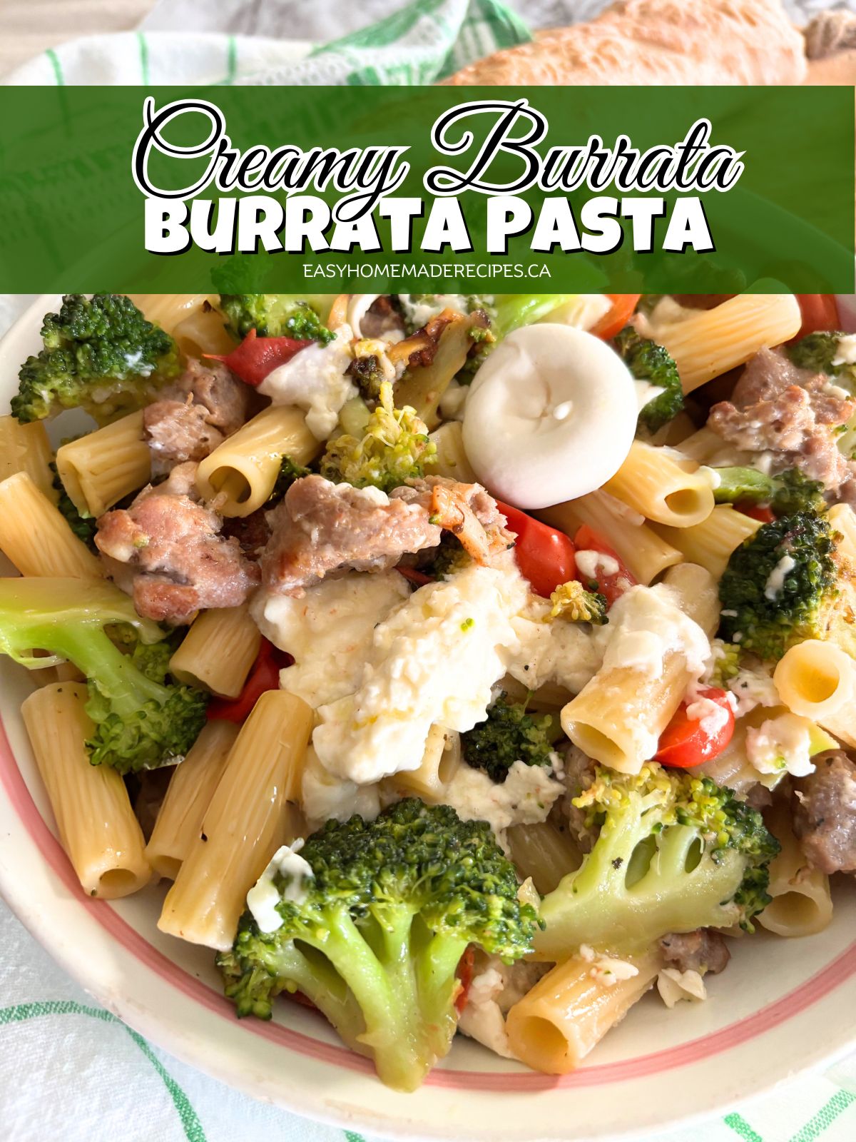 Burrata Pasta with broccoli and sausage in a bowl PIN